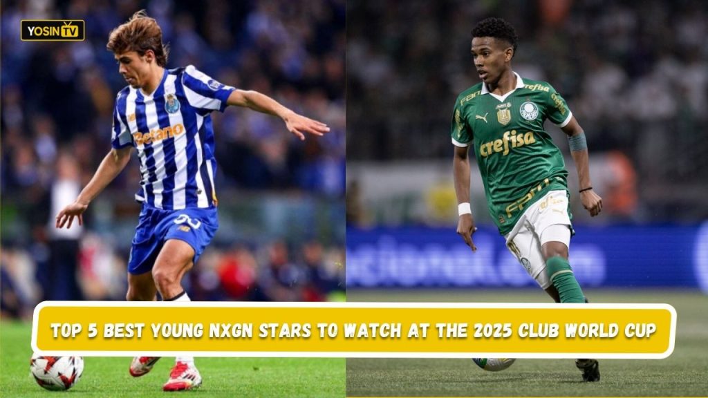 Best Young NXGN Stars to Watch at the 2025 Club World Cup