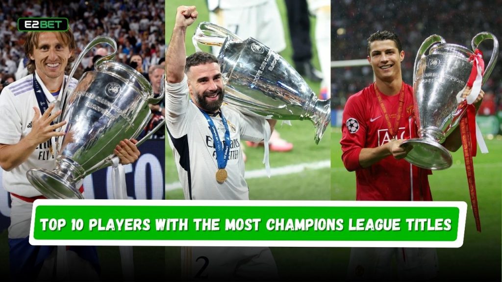 Players With the Most Champions League Titles